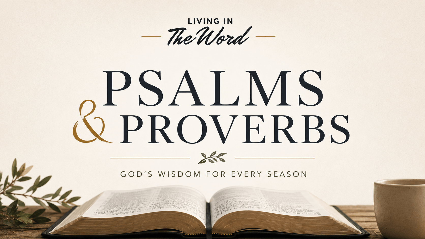 Psalms & Proverbs, wisdom for every season